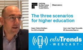 The three scenarios for higher education with Patrick Brothers