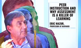 Peer instruction and why assessment is a killer of learning | Eric Mazur, Professor at Harvard