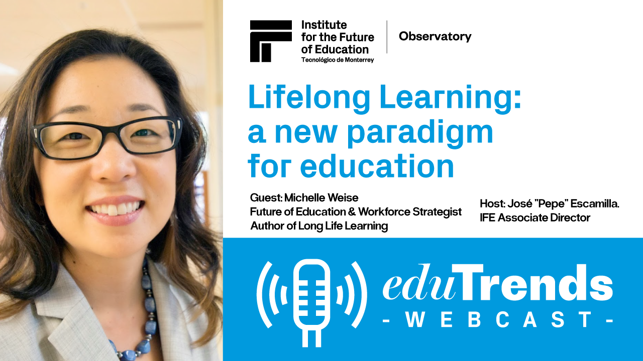 Lifelong Learning: a new paradigm for education with Michelle Weise