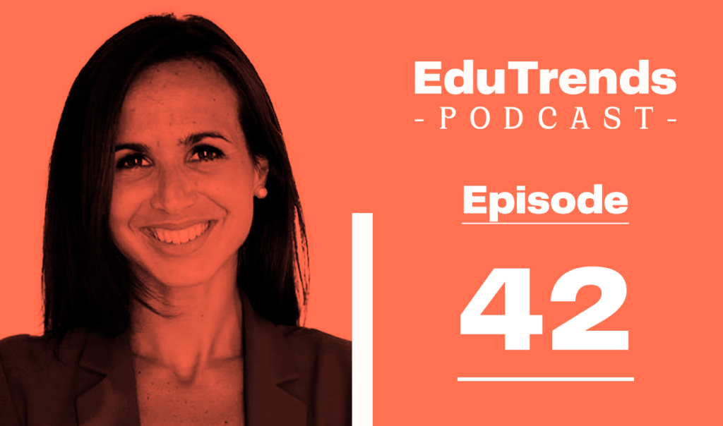 Victoria Galan Muros EduTrends podcast guest