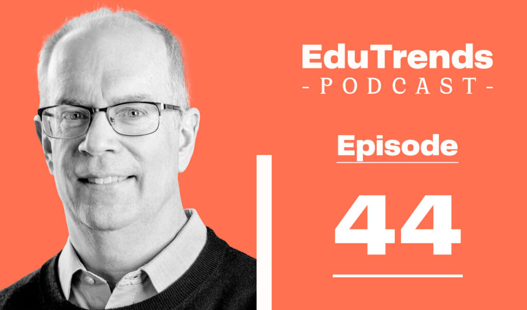 Rob Vanderlan EduTrends Podcast guest