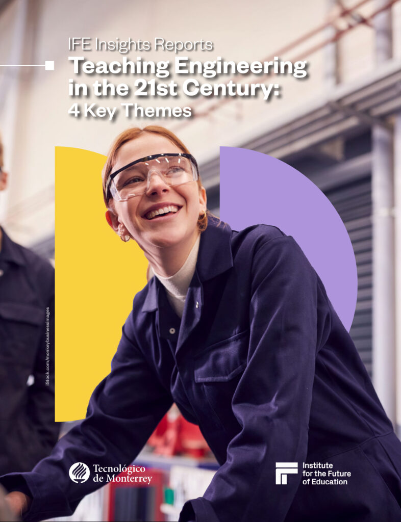 IFE insights Reports | Teaching Engineering in the 21st Century: 4 Key Themes