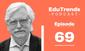Ep. 69 – Rethinking Lifelong Learning and Innovation with Chris Dede