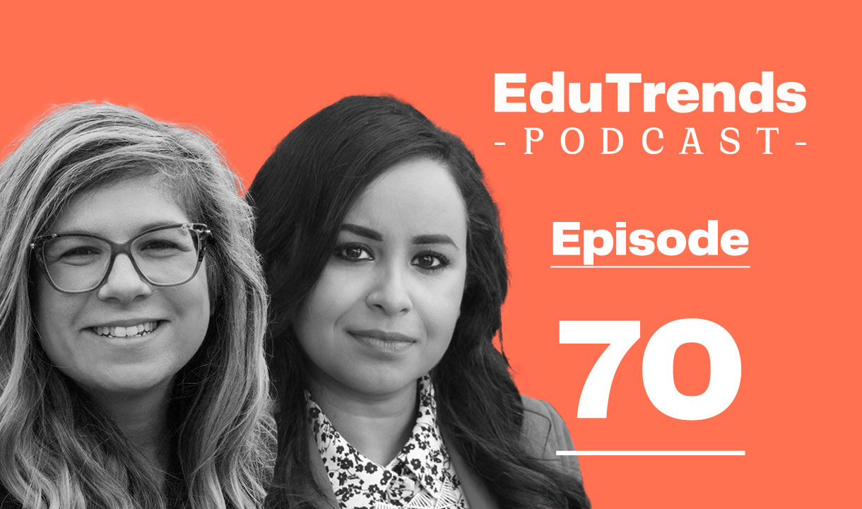 Tazin Daniels and Angela Marocco Edutrends podcast guests