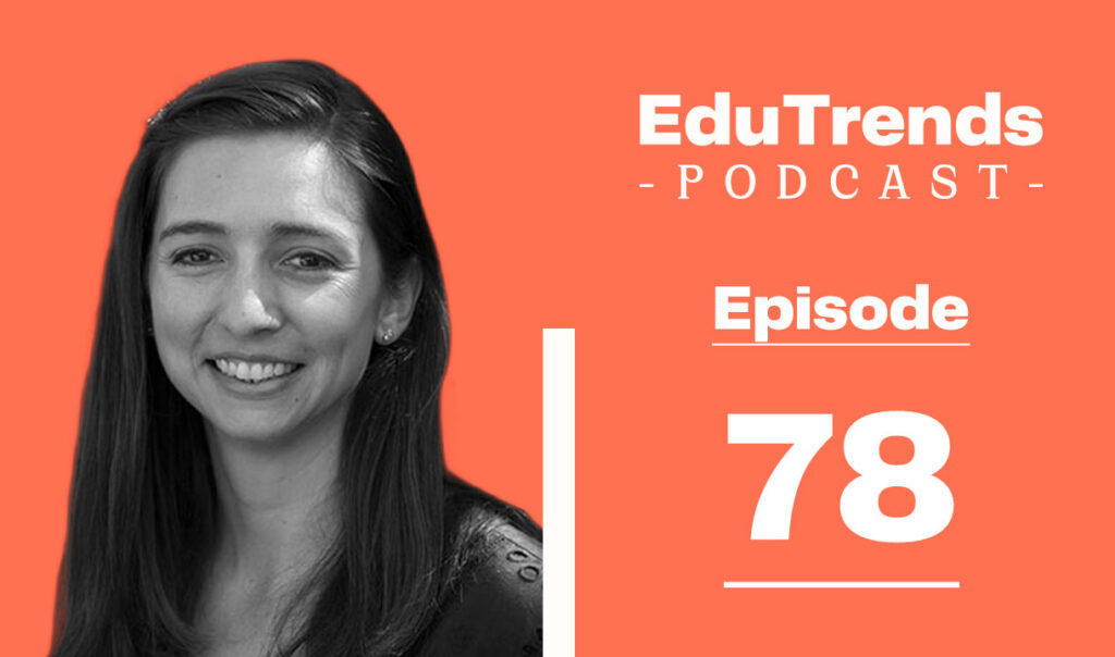 Pati Ruiz Digital Promise Edutrends podcast guest